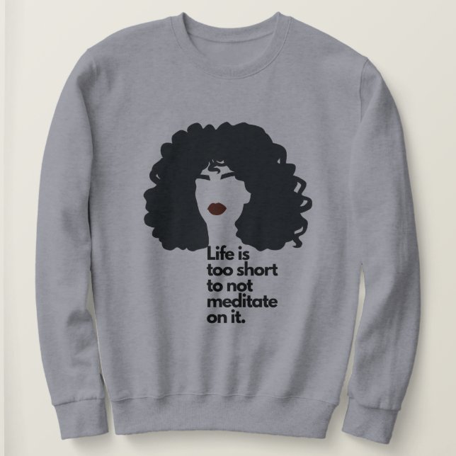 Inspirational Mantra Sweatshirt (Design Front)