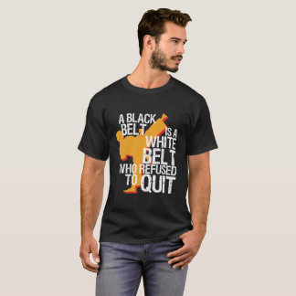 Inspirational Martial Arts Black Belt Fighter T-Shirt