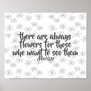 inspirational Matisse quote on cute flower art Poster