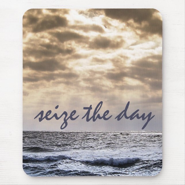 Inspirational Message Seize The Day Mouse Pad (Front)