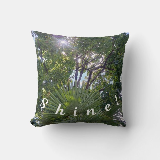 Inspirational message: Shine! Throw Pillow (Front)