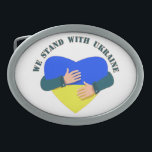 Inspirational message We stand with Ukraine  Belt Buckle<br><div class="desc">Support Ukrainian people! Stop the war!</div>