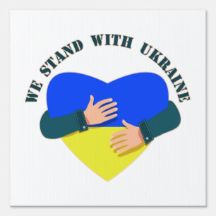 Inspirational message We stand with Ukraine Sign