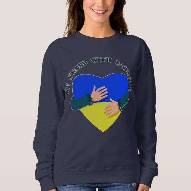 Inspirational message We stand with Ukraine Sweatshirt (Front)