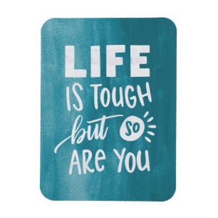 Inspirational Message You Are Tough Magnet