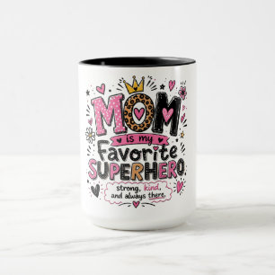 Inspirational Mom Favorite Superhero Mug