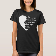 Inspirational Mother-Daughter Quotes T-Shirt
