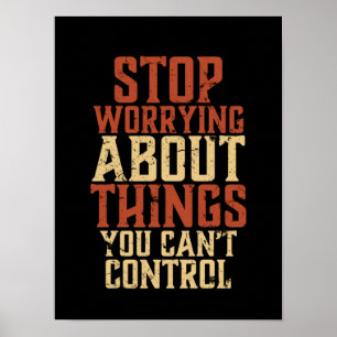 Inspirational Motivation Life Quote Stop Worrying Poster