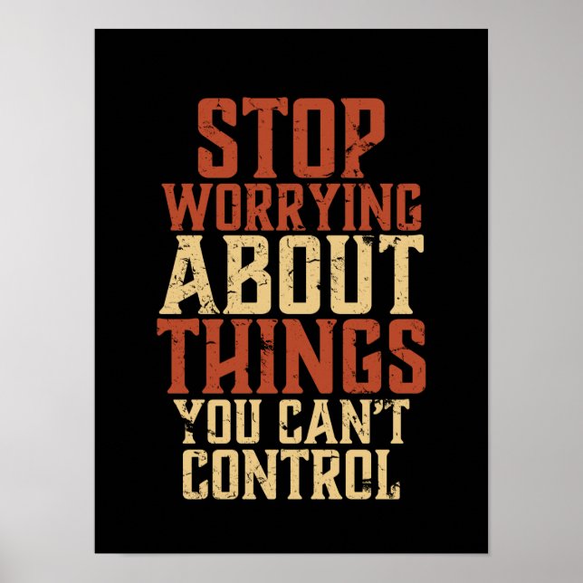 Inspirational Motivation Life Quote Stop Worrying Poster (Front)