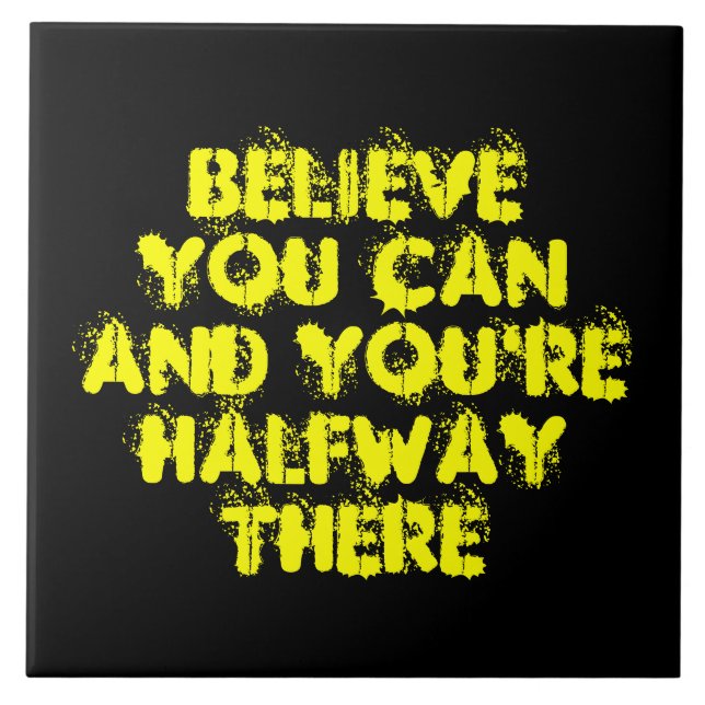 Inspirational Motivation Positive Success Quotes Ceramic Tile (Front)