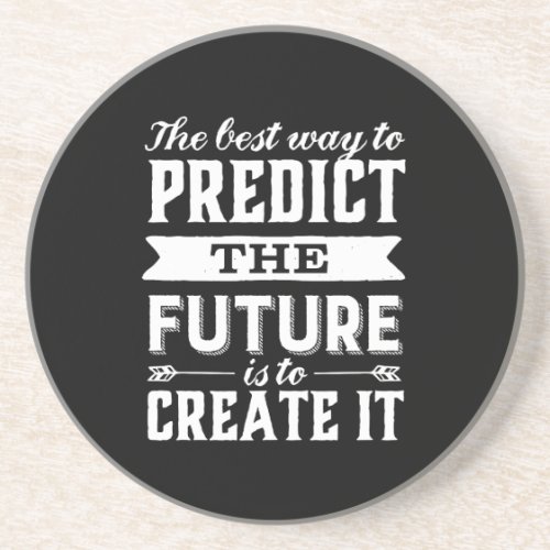 Inspirational Motivation Quote Create The Future Coaster