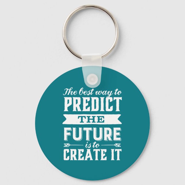 Inspirational Motivation Quote Create The Future Keychain (Front)