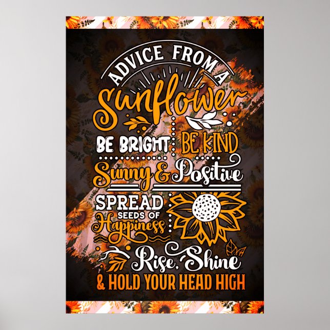 Inspirational Motivational Advice From A Sunflower Poster (Front)