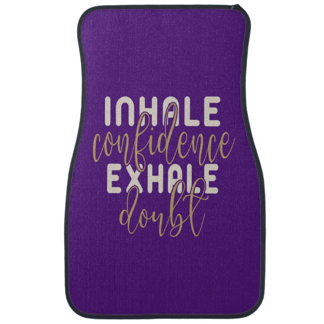 Inspirational Motivational Confidence Quote Car Fl Floor Mat (Front)