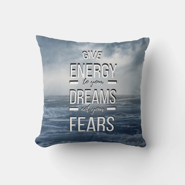 Inspirational Motivational Energy Quote Ocean Throw Pillow (Front)