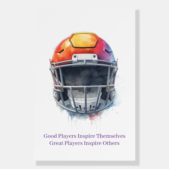 Inspirational Motivational Football Helmet  Foam Board (Front)