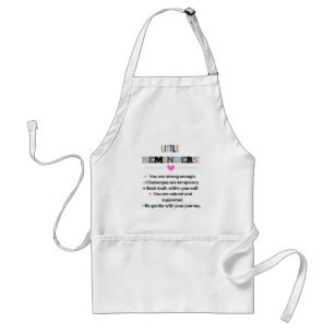 Inspirational Motivational Gifts Little Reminders Adult Apron