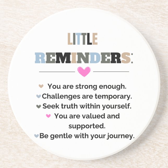Inspirational Motivational Gifts Little Reminders Coaster (Front)