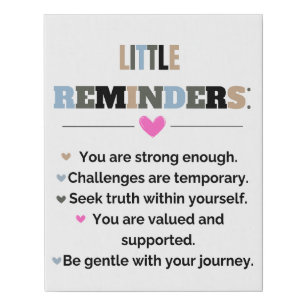 Inspirational Motivational Gifts Little Reminders Faux Canvas Print