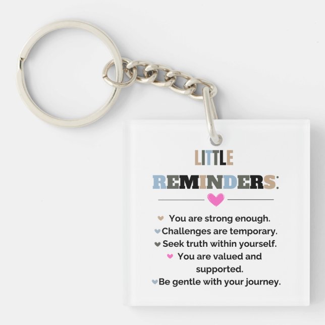 Inspirational Motivational Gifts Little Reminders Keychain (Front)