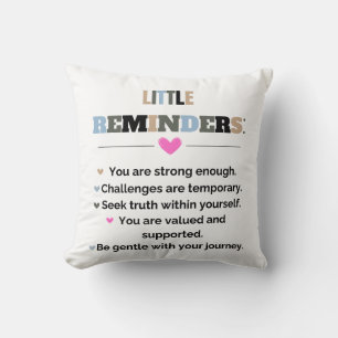 Inspirational Motivational Gifts Little Reminders Throw Pillow