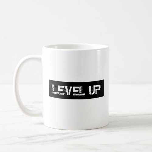 Inspirational  Motivational Level Up Coffee Mug