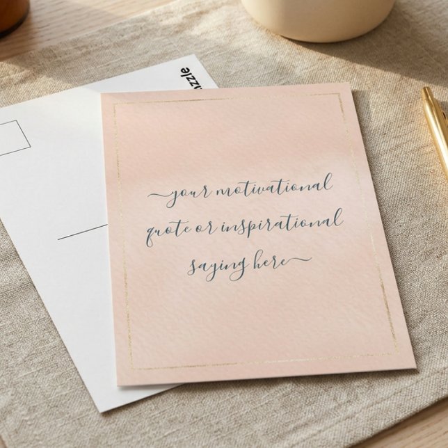 Inspirational Motivational Quote DIY Script Pink Postcard (Creator Uploaded)