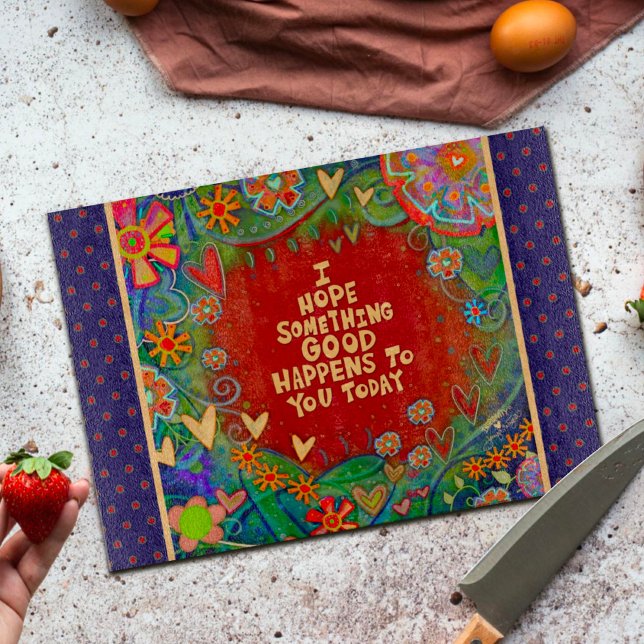 Inspirational Motivational Quote Floral Heart Fun Cutting Board (Creator Uploaded)