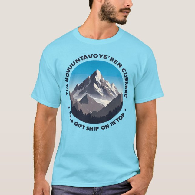 Inspirational Mountain Quote Shirt - Gift Shop Hum (Front)