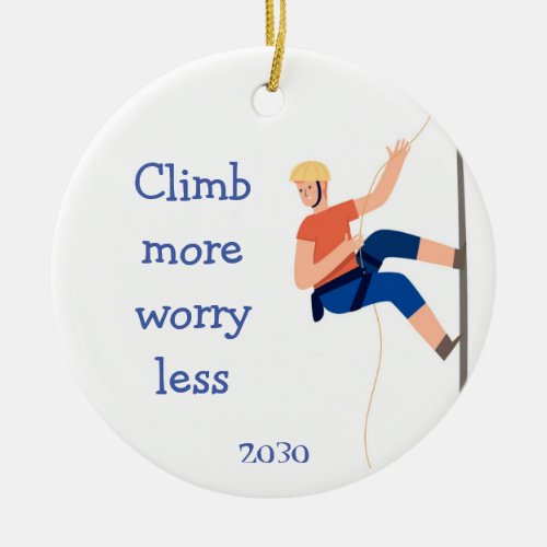 Inspirational Mountain Rock Climber Quote Saying Ceramic Ornament