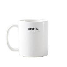 Inspirational Mug- Begin