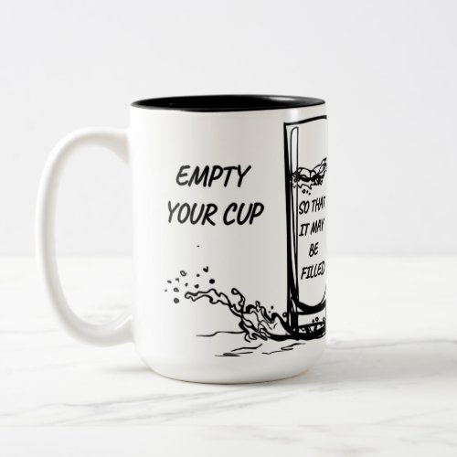 Inspirational Mug _ Empty your cup