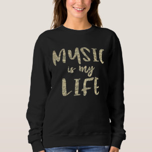 Inspirational Music is my Life Musical Notes Sweatshirt