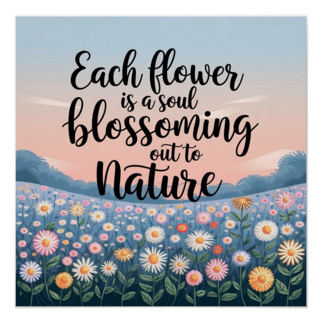 Inspirational Nature Quote  Artwork Poster (Front)