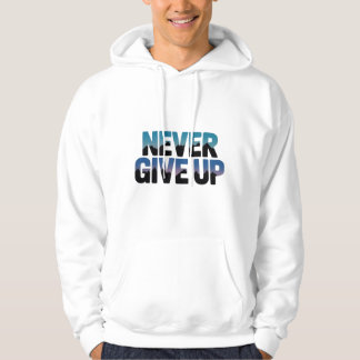 inspirational, "Never give up", T-Shirt Hoodie