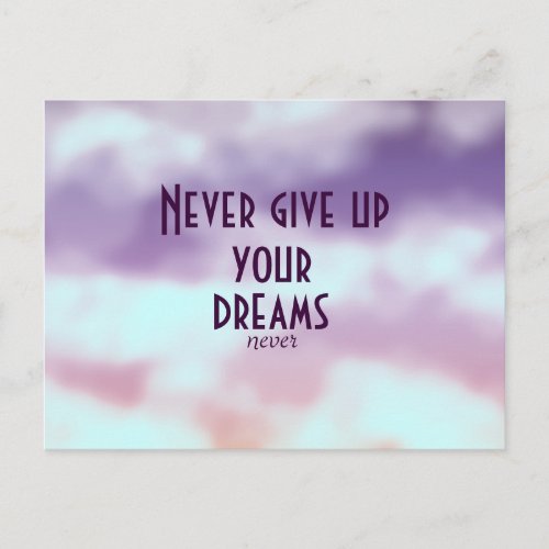 Inspirational Never Give up your Dreams Postcard