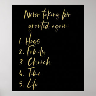 Inspirational Never Take For Granted List Life Poster