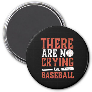 Inspirational No Crying In Baseball Sports Quote Magnet