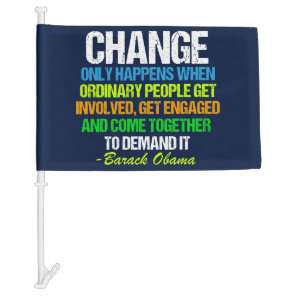 Inspirational Obama Quote Political Change Car Flag