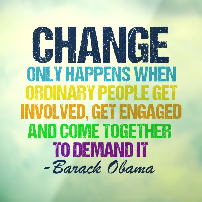Inspirational Obama Quote Political Change Window Cling (Sheet 3)