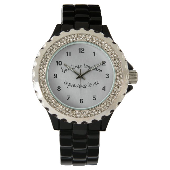 Inspirational: Our Time Together is Precious Quote Watch (Front)