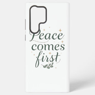 Inspirational "Peace Comes First" Quote Samsung Galaxy S22 Ultra Case