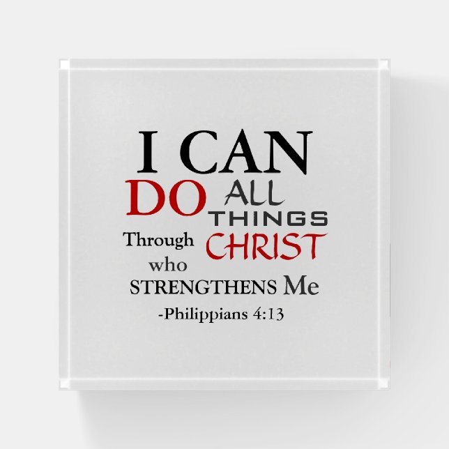 Inspirational PHILIPPIANS 4:13 Paperweight (Front)