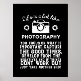 Life is like photography gift camera life lessons poster