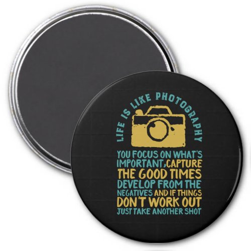 Inspirational Photography Capture The Good Times Magnet