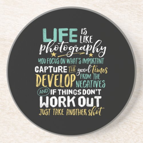 Inspirational Photography Life Quote Photographer Coaster