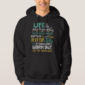 Inspirational Photography Life Quote Photographer Hoodie