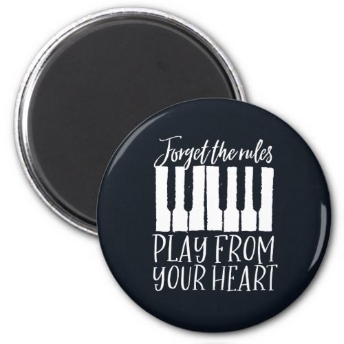 Inspirational Piano Player Play From Your Heart Magnet