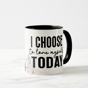 Inspirational/Positive Floral Quote Wrap  Mug
