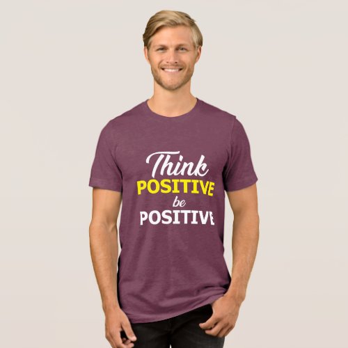 Inspirational positive t shirt